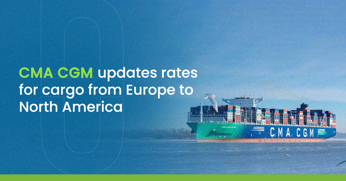 CMA CGM updates rates for cargo from Europe to North America Onus