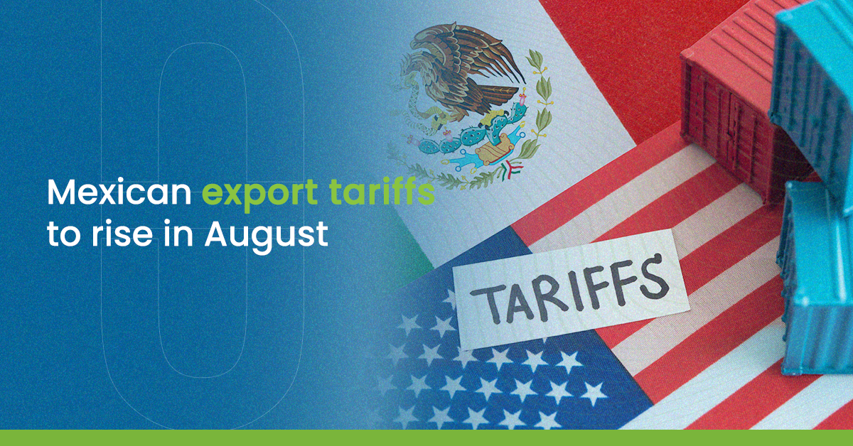 Image showcasing Mexican export tariffs to rise in August